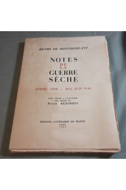 MONTHERLANT. Notes de la guerre sèche Mai-Juin 1940. Dessins de BEZOMBES - numéroté