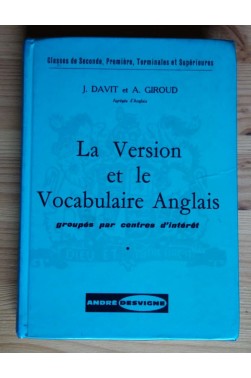 La Version et le Vocabulaire Anglais - Par centres d'intérêt - 2nde/1ère/Term./Sup. - Davit/Giroud - 1983 -