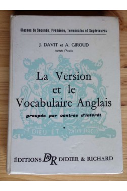 La Version et le Vocabulaire Anglais - Par centres d'intérêt - 2nde/1ère/Term./Sup. - Davit/Giroud - 1970 -