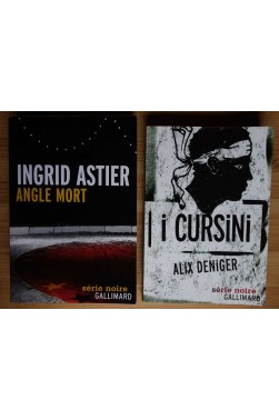 Lot: I Cursini - A. Deniger / Angle mort - I. Astier, Ed. Gallimard coll. Série noire - thrillers