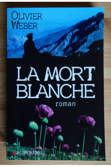 La mort blanche - O. Weber - Ed. A. Michel, 2007 - TBE -