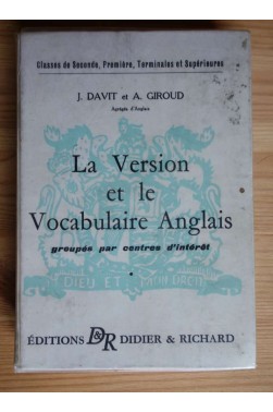 La Version et le Vocabulaire Anglais - Par centres d'intérêt - 2nde/1ère/Term./Sup. - Davit/Giroud - 1970 -