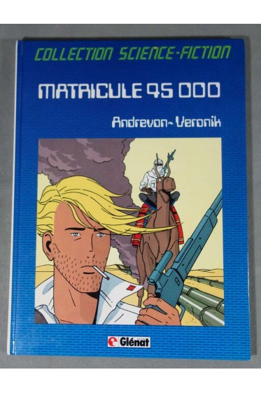 Matricule 45000 - Andrevon/Veronik - Ed. Glénat, EO, 1982, Coll. Science-Fiction -