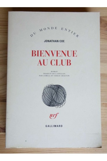 Bienvenue au club - J. COE - Ed. Nrf/Gallimard, 2003 -
