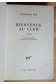 Bienvenue au club - J. COE - Ed. Nrf/Gallimard, 2003 -