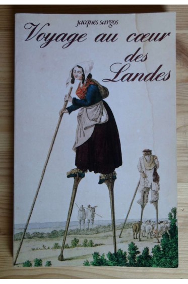 Voyage au coeur des Landes - J. Sargos - 1984 - Illustré -