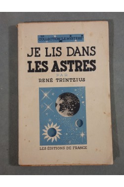 Je lis dans les Astres par René TRINTZIUS. Collection Mystère - couverture illustrée