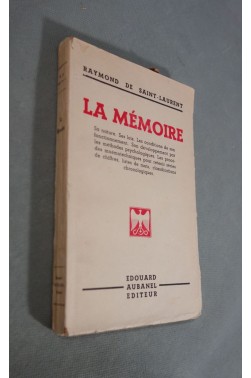1947 - Raymond SAINT-LAURENT. La MEMOIRE - sa nature, fonctionnement, mnémotechniques