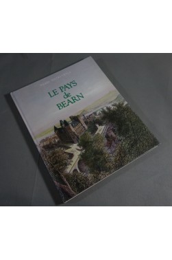 Le Pays de Béarn - Promenades historiques. Pierre Tucoo-Chala - PHOTOS Gérard Daudu