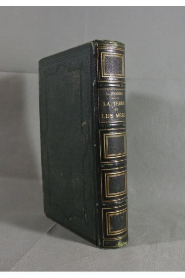 FIGUIER. La terre et les mers - planches couleurs et 19 cartes. Reliure ,Hachette 1874