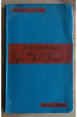 Aristophane, Pièces choisies par M. G. Ferté - Ed. Masson, collection Lantoine -