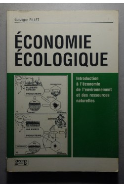 Economie écologique: Introduction à l'économie de l'environnement et des ress...