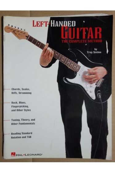Left-Handed Guitar - The complete method by Troy Stetina -