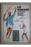 Le tennis comment devenir meilleur - F. Jauffret - J. Dorfmann - 1975 -
