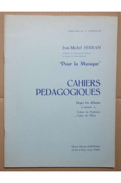 Cahiers Pédagogiques - Collect. Pour la Musique - Degré Fin d'études : cahier A/ cahier de l'élève - P4