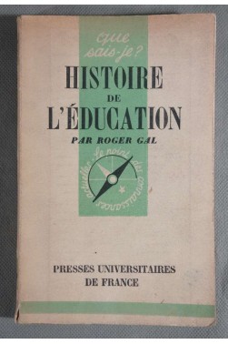 Histoire de l'éducation : Par Roger Gal [Poche]