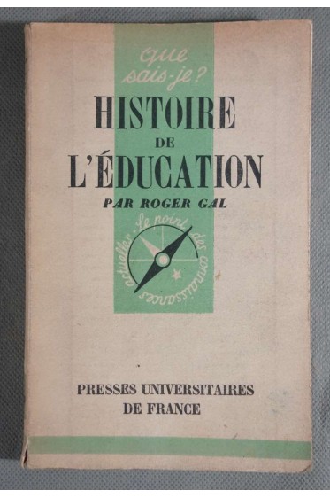 Histoire de l'éducation : Par Roger Gal [Poche]
