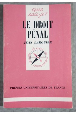Le Droit Pénal - J. Larguier - PUF, Que sais-je -1987 -