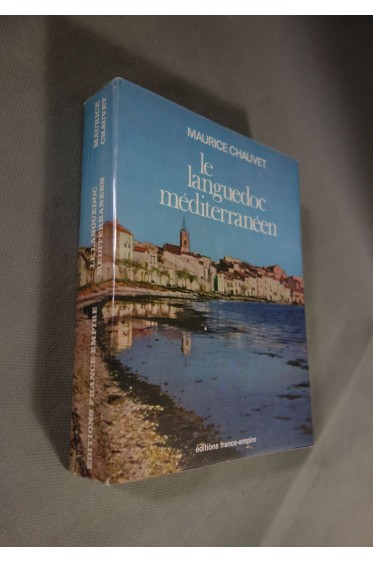 Maurice CHAUVET. Le Languedoc méditerranéen - illustré, photos. Ed. France-Empire