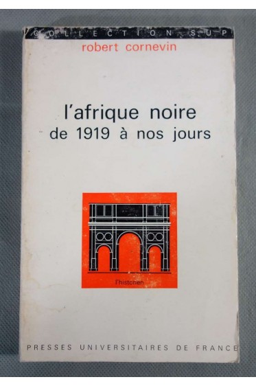 L'afrique noire de 1919 à nos jours.