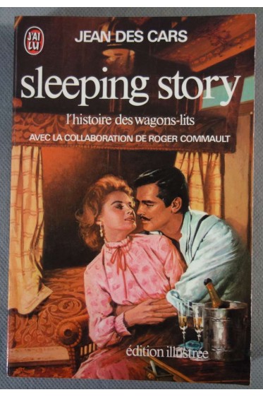 Sleeping story, l'histoire des wagons-lits - Illustré, 1978 -