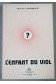 L'enfant du viol - J. Lovreglio - Ed. Naaman, 1980 -