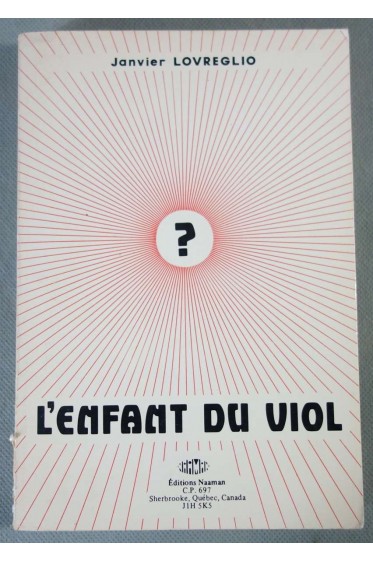 L'enfant du viol - J. Lovreglio - Ed. Naaman, 1980 -