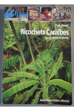Ricochets Caraïbes - Crocos, Mayas et pirates - Y. Pestel - Illustré -