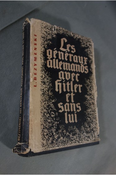 Les généraux allemands avec hitler et sans lui - I. Bezymenski - Ed. du progrès -