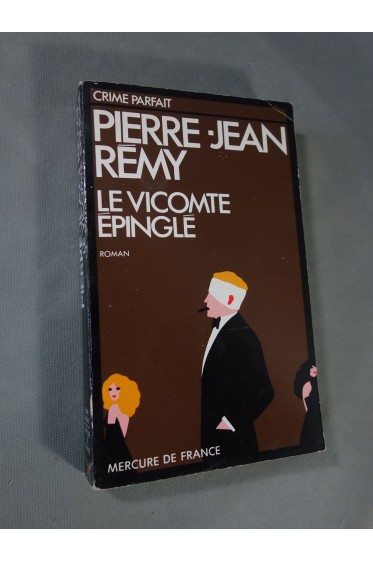 Pierre-Jean Remy. Le vicomte épinglé - Mercure de France, 1982. Livre in-8