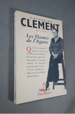 Les dames de l'Agave - Catherine Clément - Ed. Flammarion, Kiosque, 1998