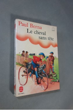 Paul Berna. LE CHEVAL SANS TETE - pour les 8-12 ans, 1980