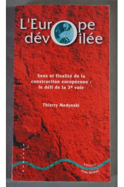 L'EUROPE DEVOILEE. : Le défi de la troisième voie