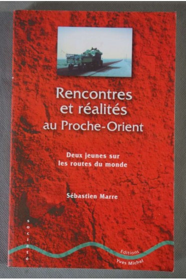 Rencontres et réalités au Proche-Orient - S. Marre - 2000 -