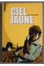 Ciel jaune - M.-H. Delval - 2005 -