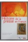 Histoire de la Presse en France - D. Lormier - 2004 -