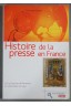 Histoire de la Presse en France - D. Lormier - 2004 -
