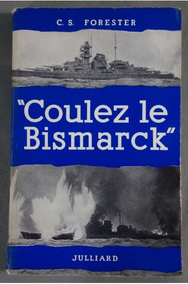"Coulez le Bismarck" - C. S. Forester -