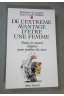 De l'extrême avantage d'être une femme : Toutes les astuces, légales, pour pr...
