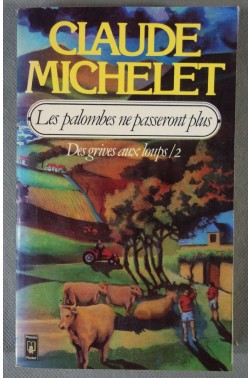 Des grives aux loups, Tome 2 : Les palombes ne passeront plus