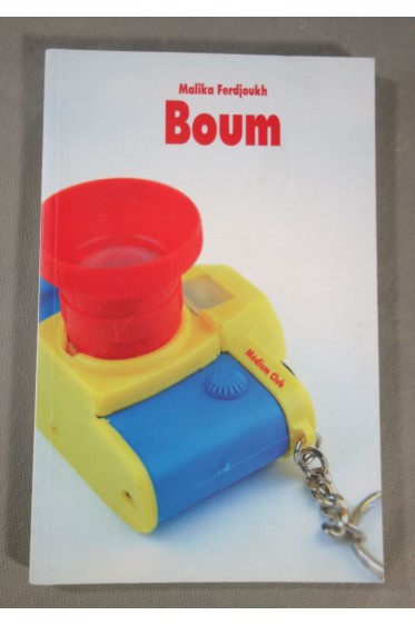 Malika Ferdjoukh. Boum - L'Ecole des Loisirs - coll. Médium, 2005