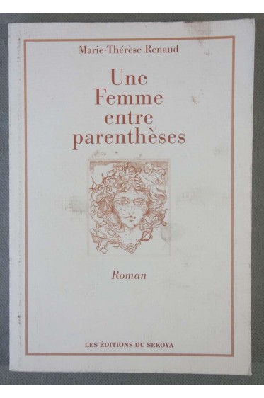 Une femme entre parenthèses - M.-T. Renaud - 2005 - (A21)