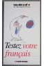 Testez votre Français -