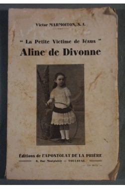 "La petite victime de Jésus" Aline de Divonne -
