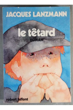 Le têtard - Jacques Lanzmann - 1976 -