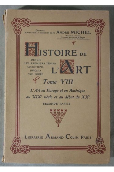 Histoire de l'Art - Tome VIII, seconde partie - André Michel - Illustré -