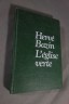 Hervé Bazin. L'église verte - Ed. Seuil, 1981 - Relié -