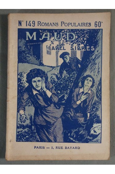 Maud - Abel Sibres - Romans populaires n°149 -