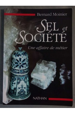 Sel et société : Une affaire de métier - B. Moinier -