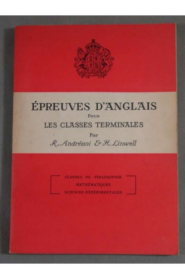 Epreuves d'anglais pour les classes Terminales - R. Andréani, H. Linwell -